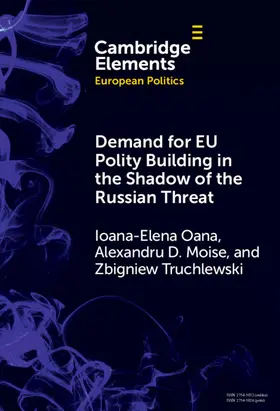 Oana / Moise / Truchlewski |  Demand for EU Polity Building in the Shadow of the Russian Threat | Buch |  Sack Fachmedien