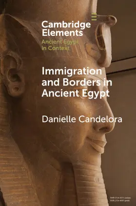 Candelora |  Immigration and Borders in Ancient Egypt | Buch |  Sack Fachmedien