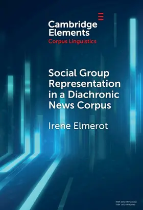 Elmerot |  Social Group Representation in a Diachronic News Corpus | Buch |  Sack Fachmedien