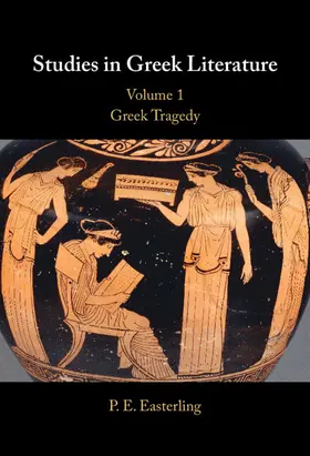Easterling |  Studies in Greek Literature: Volume 1, Greek Tragedy | Buch |  Sack Fachmedien
