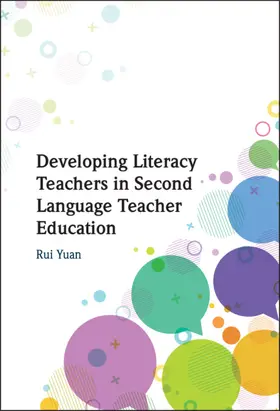 Yuan |  Developing Literacy Teachers in Second Language Teacher Education | Buch |  Sack Fachmedien