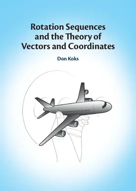 Koks |  Rotation Sequences and the Theory of Vectors and Coordinates | Buch |  Sack Fachmedien