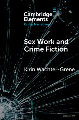 Wachter-Grene |  Sex Work and Crime Fiction | Buch |  Sack Fachmedien