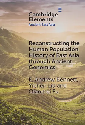 Bennett / Liu / Fu |  Reconstructing the Human Population History of East Asia through Ancient Genomics | Buch |  Sack Fachmedien
