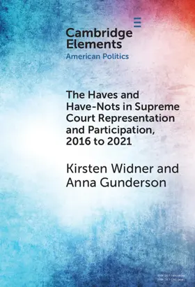 Widner / Gunderson |  The Haves and Have-Nots in Supreme Court Representation and Participation, 2016 to 2021 | Buch |  Sack Fachmedien