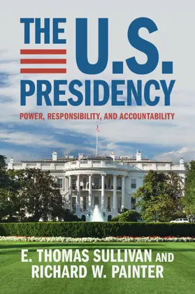 Sullivan / Painter |  The U.S. Presidency | Buch |  Sack Fachmedien