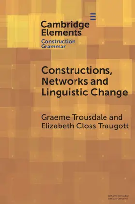 Trousdale / Traugott |  Constructions, Networks and Linguistic Change | Buch |  Sack Fachmedien