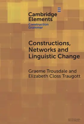 Traugott / Trousdale |  Constructions, Networks and Linguistic Change | Buch |  Sack Fachmedien