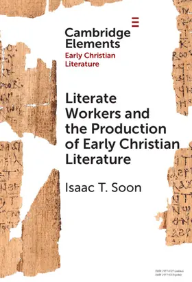 Soon |  Literate Workers and the Production of Early Christian Literature | Buch |  Sack Fachmedien