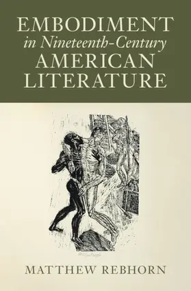 Rebhorn |  Embodiment in Nineteenth-Century American Literature | Buch |  Sack Fachmedien