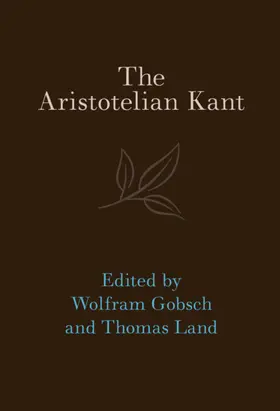 Land / Gobsch |  The Aristotelian Kant | Buch |  Sack Fachmedien