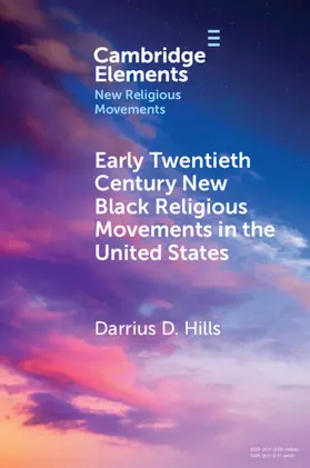 Hills |  Early Twentieth Century New Black Religious Movements in the United States | Buch |  Sack Fachmedien