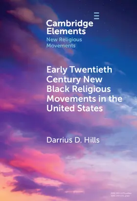 Hills |  Early Twentieth Century New Black Religious Movements in the United States | Buch |  Sack Fachmedien