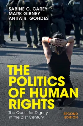 Carey / Gibney / Gohdes |  The Politics of Human Rights | Buch |  Sack Fachmedien