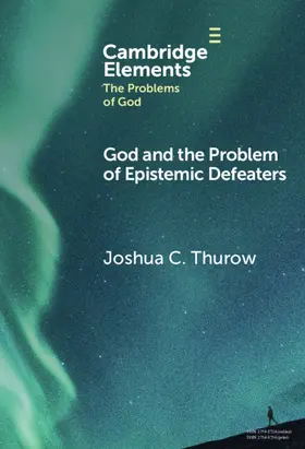 Thurow |  God and the Problem of Epistemic Defeaters | Buch |  Sack Fachmedien