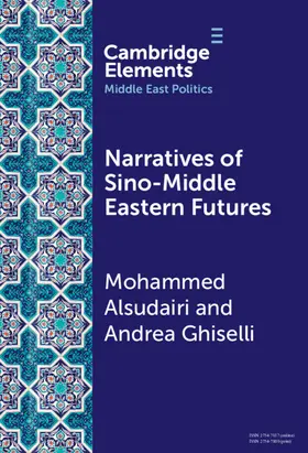 Alsudairi / Ghiselli |  Narratives of Sino-Middle Eastern Futures | Buch |  Sack Fachmedien