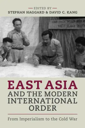 Haggard / Kang |  East Asia and the Modern International Order | Buch |  Sack Fachmedien