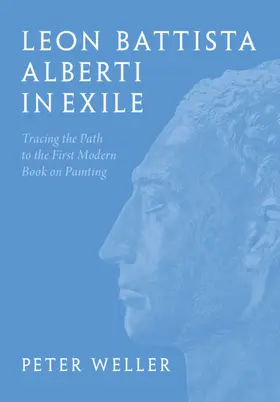 Weller |  Leon Battista Alberti in Exile | Buch |  Sack Fachmedien