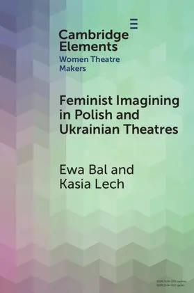 Bal / Lech |  Feminist Imagining in Polish and Ukrainian Theatres | Buch |  Sack Fachmedien