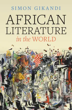Gikandi |  African Literature in the World | Buch |  Sack Fachmedien