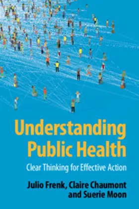 Frenk / Chaumont / Moon |  Understanding Public Health | Buch |  Sack Fachmedien