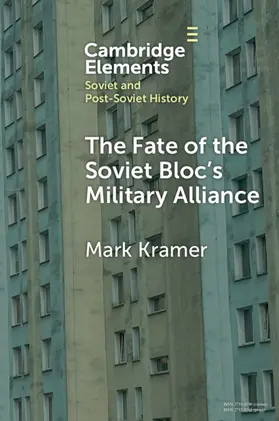 Kramer |  The Fate of the Soviet Bloc's Military Alliance | Buch |  Sack Fachmedien