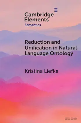 Liefke |  Reduction and Unification in Natural Language Ontology | Buch |  Sack Fachmedien