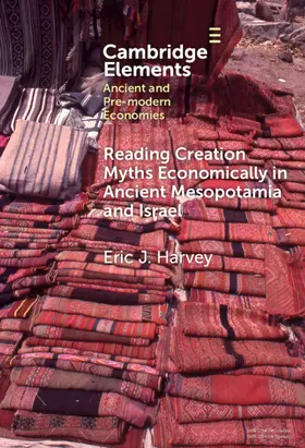 Harvey |  Reading Creation Myths Economically in Ancient Mesopotamia and Israel | Buch |  Sack Fachmedien