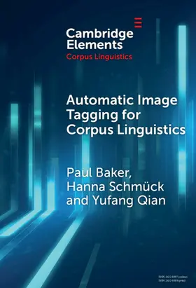 Baker / Schmück / Qian |  Automatic Image Tagging for Corpus Linguistics | Buch |  Sack Fachmedien