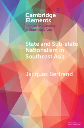 Bertrand |  State and Sub-State Nationalism in Southeast Asia | Buch |  Sack Fachmedien
