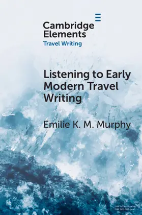 Murphy |  Listening to Early Modern Travel Writing | Buch |  Sack Fachmedien