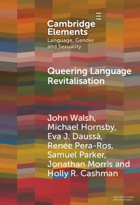 Walsh / Hornsby / Daussà |  Queering Language Revitalisation | Buch |  Sack Fachmedien