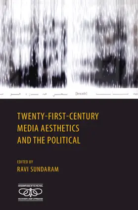 Sundaram | Twenty-First Century Media Aesthetics and the Political | Buch | 978-1-009-59768-5 | www.sack.de
