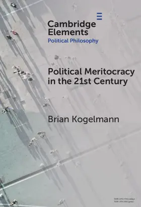 Kogelmann |  Political Meritocracy in the 21st Century | Buch |  Sack Fachmedien