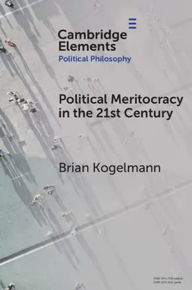Kogelmann |  Political Meritocracy in the 21st Century | Buch |  Sack Fachmedien