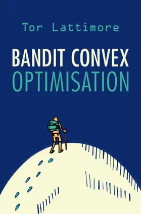 Lattimore |  Bandit Convex Optimisation | Buch |  Sack Fachmedien