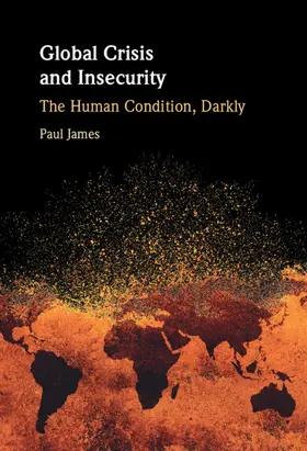 James |  Global Crisis and Insecurity | Buch |  Sack Fachmedien