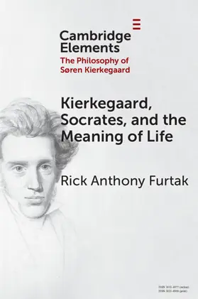 Furtak |  Kierkegaard, Socrates, and the Meaning of Life | Buch |  Sack Fachmedien