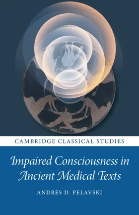 Pelavski |  Impaired Consciousness in Ancient Medical Texts | Buch |  Sack Fachmedien
