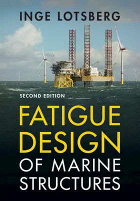 Lotsberg |  Fatigue Design of Marine Structures | Buch |  Sack Fachmedien