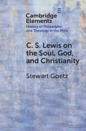 Goetz |  C. S. Lewis on the Soul, God, and Christianity | Buch |  Sack Fachmedien