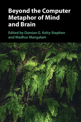 Kelty-Stephen / Mangalam |  Beyond the Computer Metaphor of Mind and Brain | Buch |  Sack Fachmedien