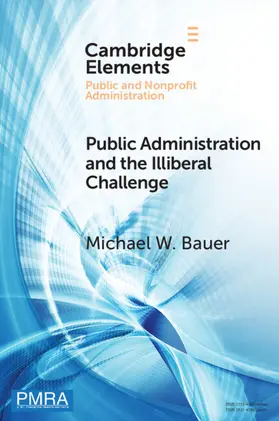 Bauer |  Public Administration and the Illiberal Challenge | Buch |  Sack Fachmedien