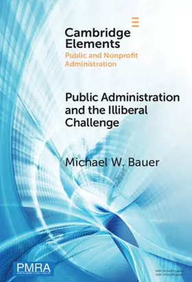 Bauer |  Public Administration and the Illiberal Challenge | Buch |  Sack Fachmedien