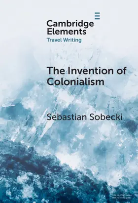 Sobecki |  The Invention of Colonialism | Buch |  Sack Fachmedien