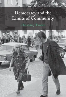 Emden |  Democracy and the Limits of Community | Buch |  Sack Fachmedien