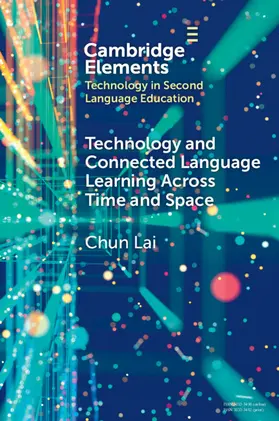 Lai |  Technology and Connected Language Learning Across Time and Space | Buch |  Sack Fachmedien