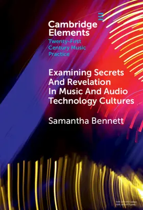 Bennett |  Examining Secrets and Revelation in Music and Audio Technology Cultures | Buch |  Sack Fachmedien
