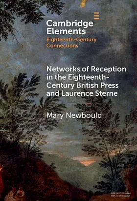 Newbould |  Networks of Reception in the Eighteenth-Century British Press and Laurence Sterne | Buch |  Sack Fachmedien