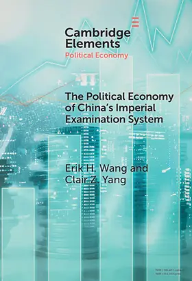 Wang / Yang |  The Political Economy of China's Imperial Examination System | Buch |  Sack Fachmedien